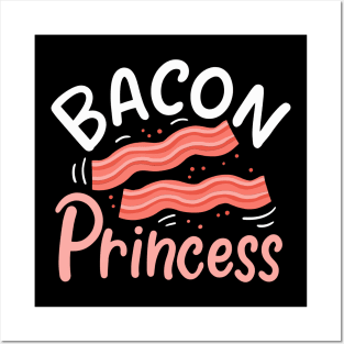 Bacon Princess Posters and Art